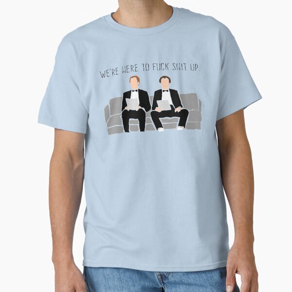 Step Brothers - We're Here To Fuck Shit Up Classic T-Shirt