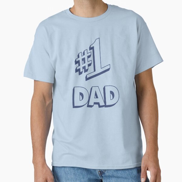 Number 1 Dad Classic T-Shirt