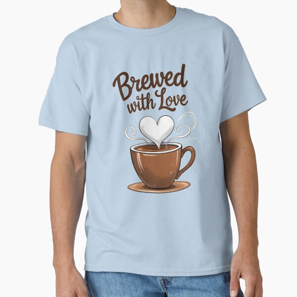 Brewed with Love – Coffee Cup with Heart-Shaped Steam Classic T-Shirt