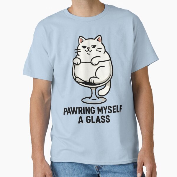 Chonky White Cat in Wine Glass | Funny Wine Cat Art | “Pawring Myself a Glass” | Cute Pet Humor | Vector Art Classic T-Shirt