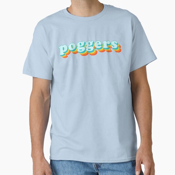 poggers Classic T-Shirt