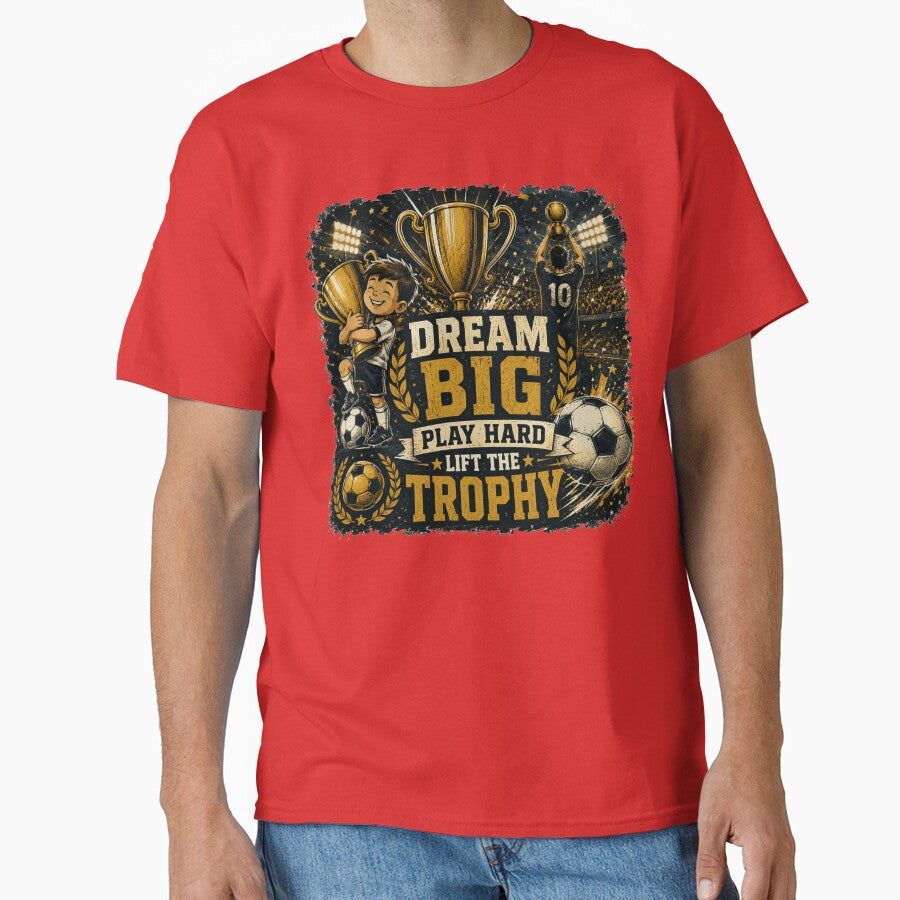 Dream Big Play Hard Lift The Trophy – Vintage Football Champion Design by MedRoh