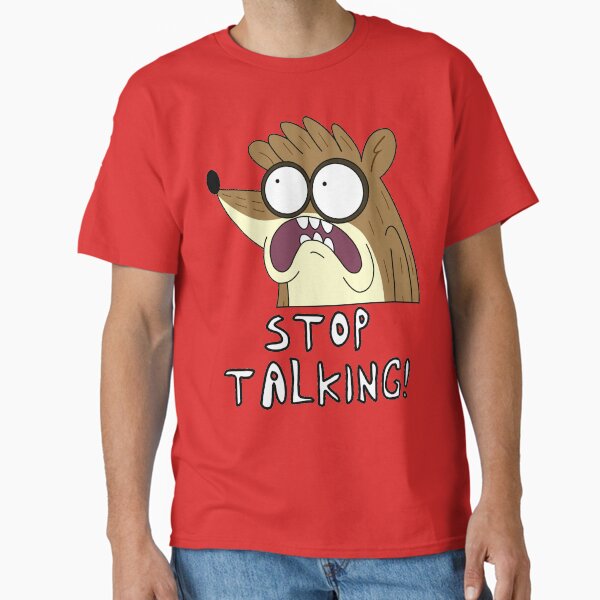 Stop Talking! Classic T-Shirt