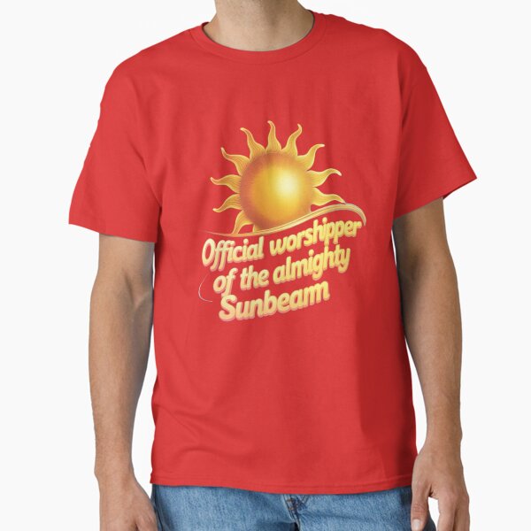 Official worshipper of the almighty sunbeam  Classic T-Shirt