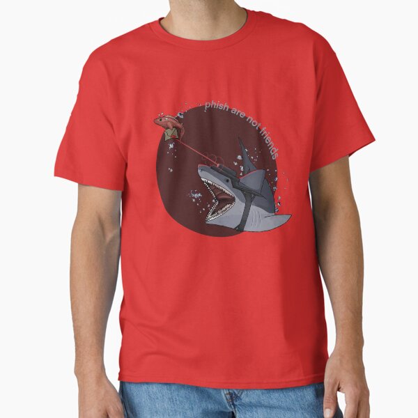 phish are not friends Classic T-Shirt