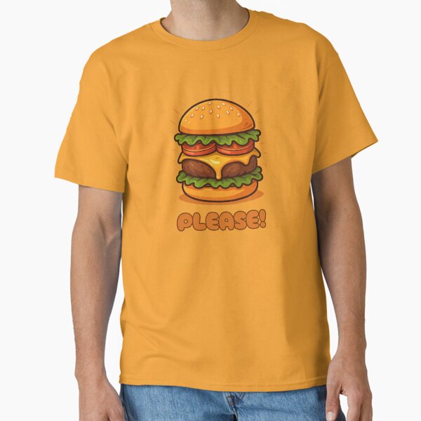 BURGER PLEASE Classic T-Shirt