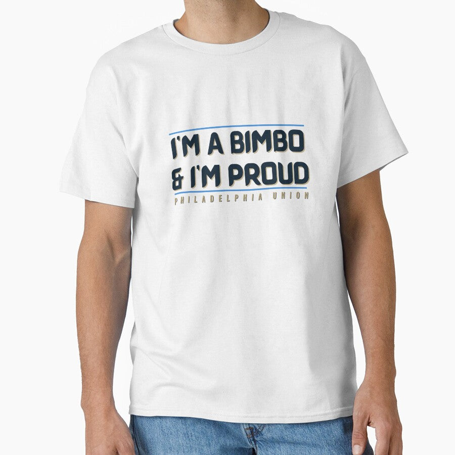 I'm a BIMBO and I'm Proud (Philadelphia Union) by Niche Fandoms R Us