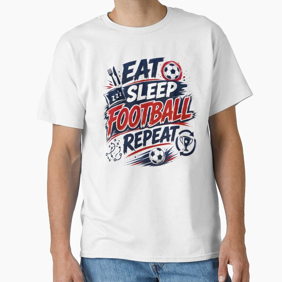 Eat Sleep Football Repeat Shirt | Soccer Lover Gift | Football Fan Tee | FIFA 2026 Inspired Design by TrueArtVibes