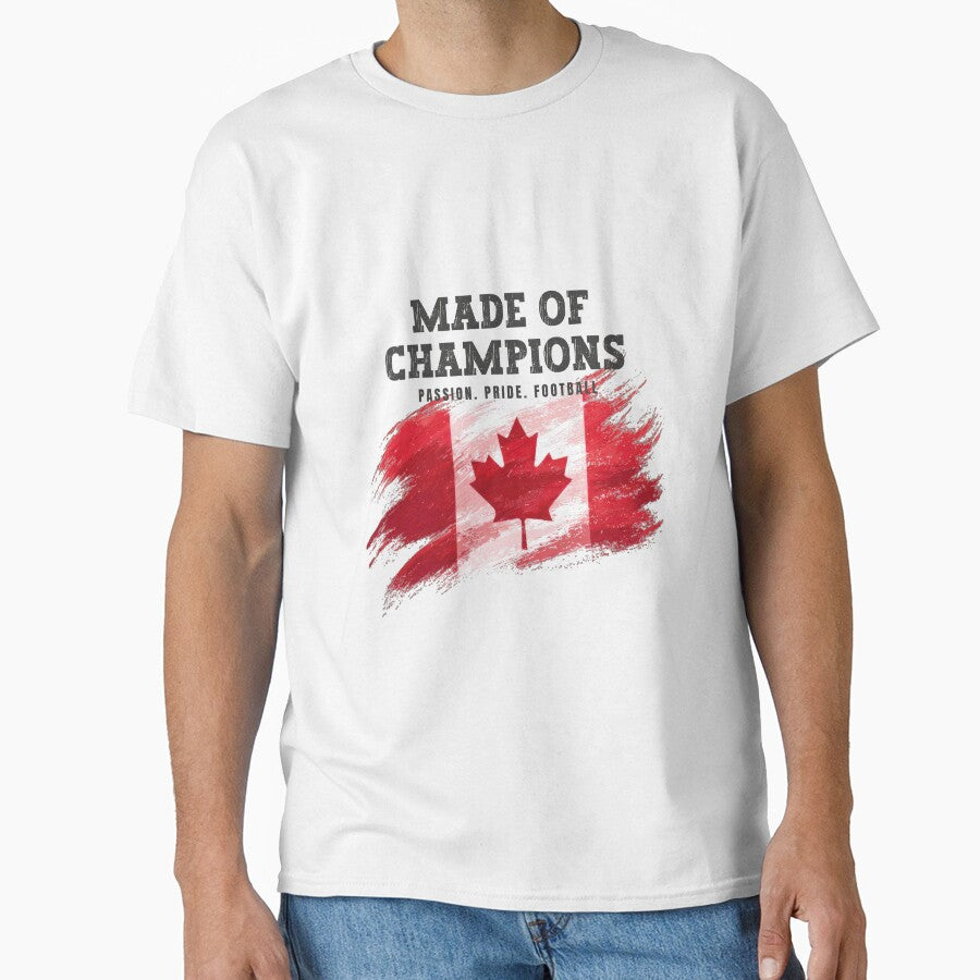 Made of Champions Canada Soccer Fan T-Shirt | Passion Pride Football by PodXDesigns
