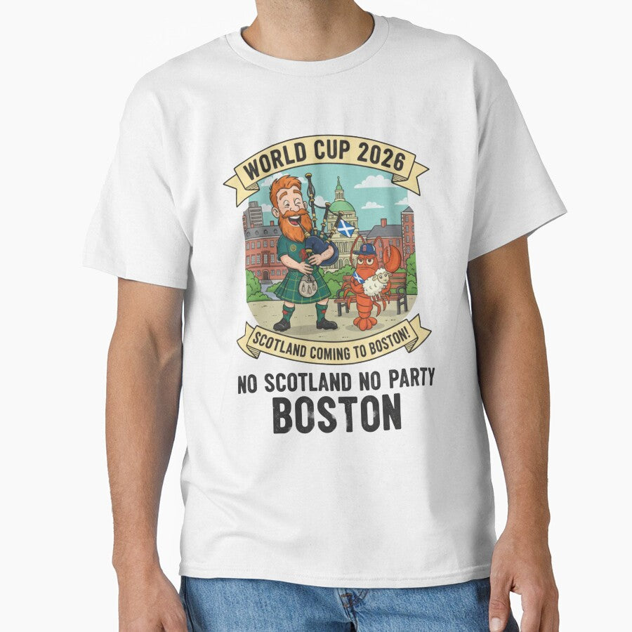 Scotland World Cup 2026 Boston T-Shirt Design – No Scotland No Party by Wear And Were