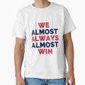 We Almost Always Win Houston Texas by SkyCloudBlue