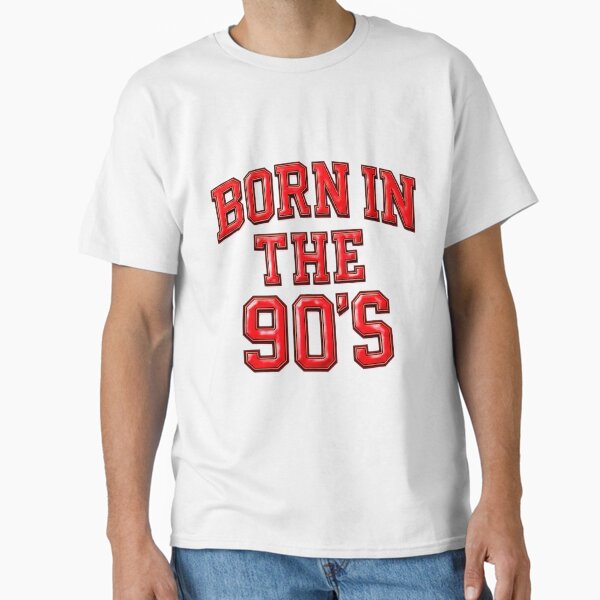 Born in the 90s - Ruby Classic T-Shirt