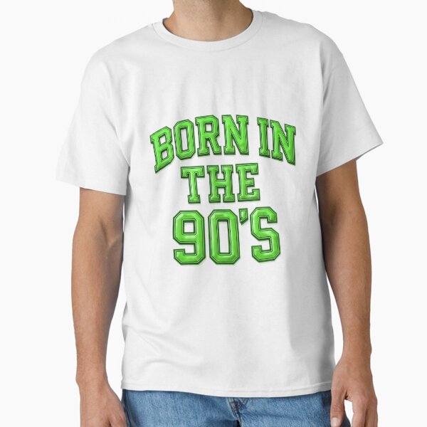 Born in the 90s - Emerald Classic T-Shirt