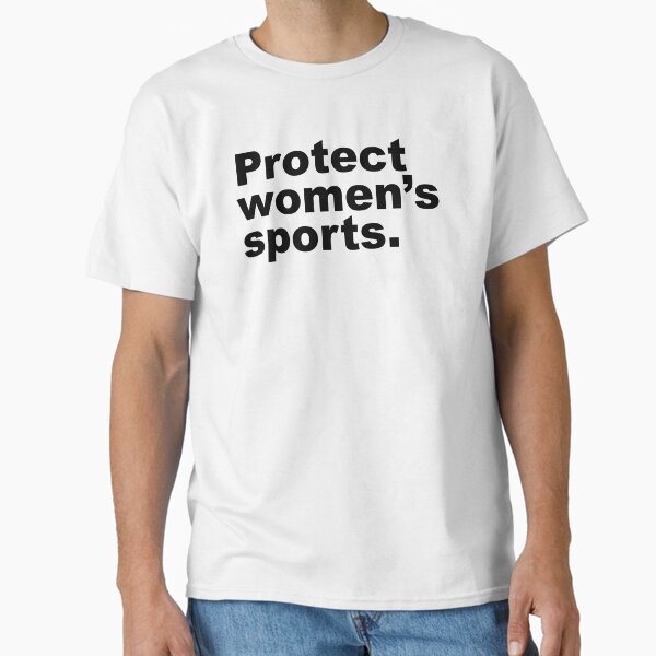 Protect Women's Sports | Women's Rights Feminist Activism Classic T-Shirt