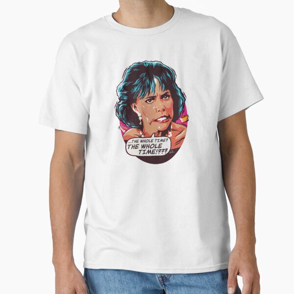 The Whole Time? Classic T-Shirt