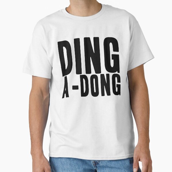 Ding A-Dong Classic T-Shirt