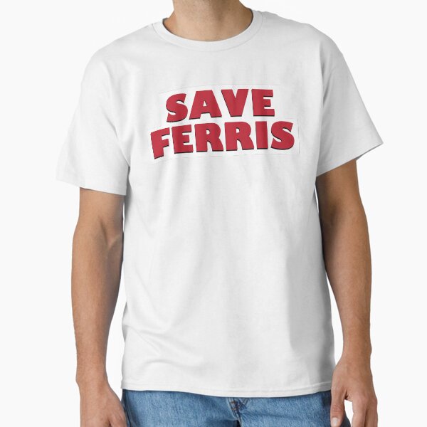 Save Ferris Classic T-Shirt
