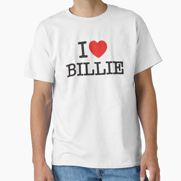 I Love Billie Classic T-Shirt