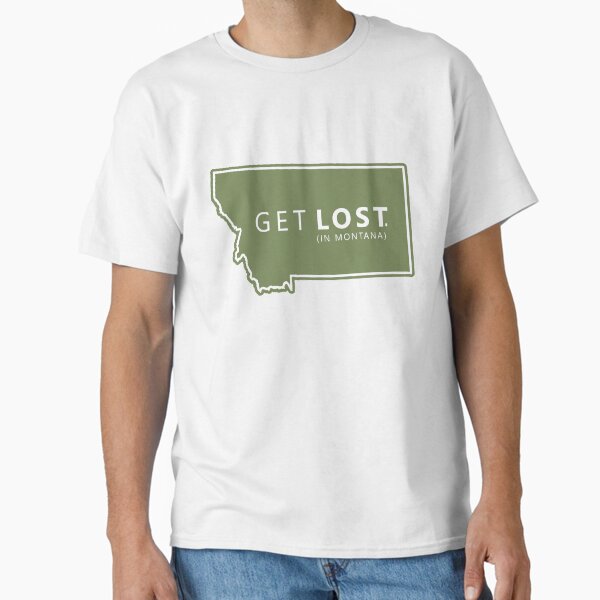 Get Lost in Montana MT State Decal Classic T-Shirt