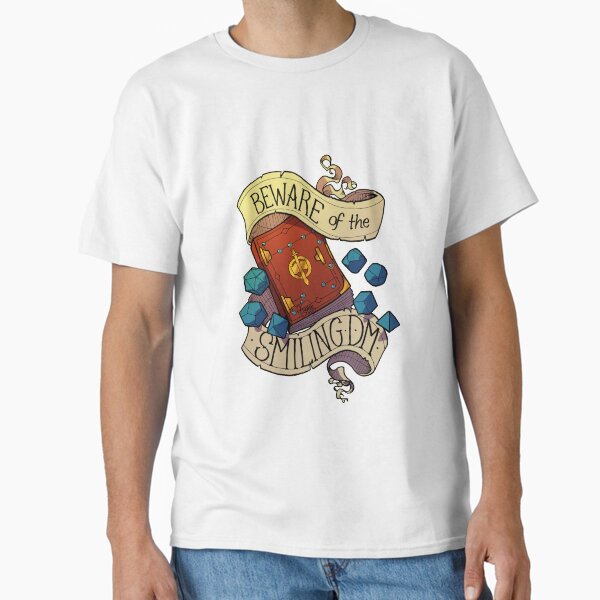 Beware of the Smiling Dungeon Master Classic T-Shirt