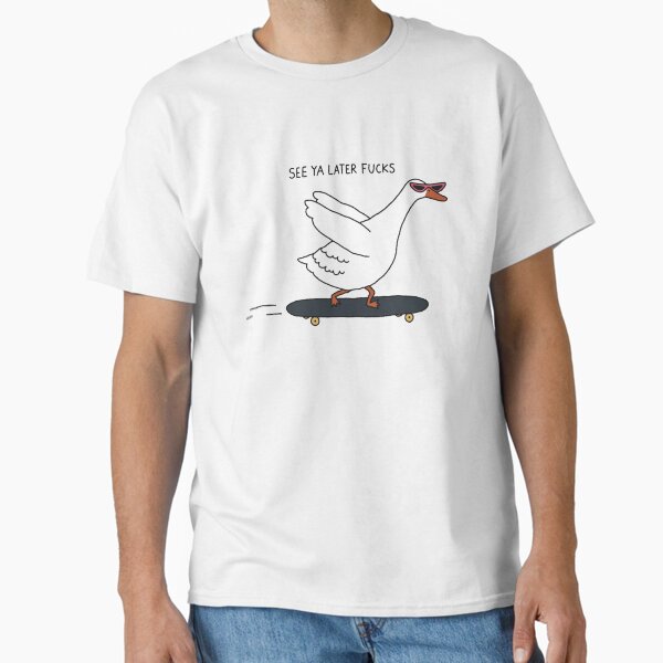 see ya later ducks Classic T-Shirt