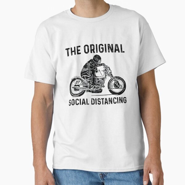 Motorcycle The Original Social Distancing - Funny Best Gift Ideas Motorcycle Lover Classic T-Shirt