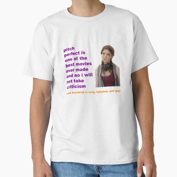 pitch perfect is good Classic T-Shirt