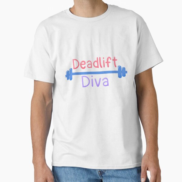 Deadlift Diva Classic T-Shirt