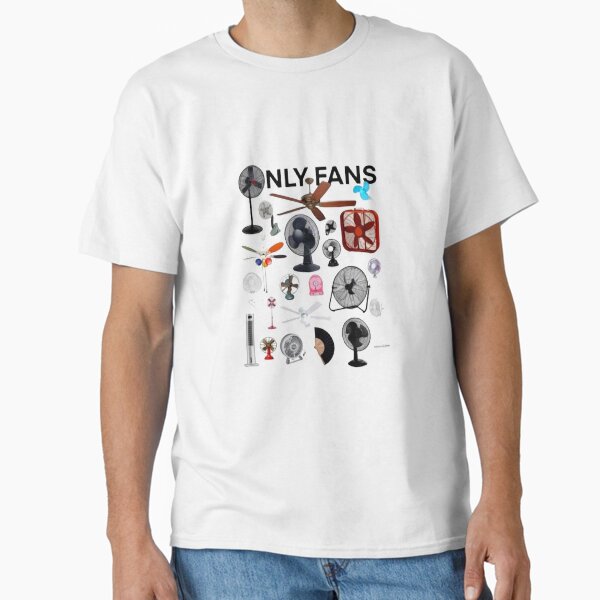 Only Fans Shirt, Only Fans Tee, Only Fans Funny Shirt, Unisex Shirt, For Men And Women, Short Sleeve Tee Classic T-Shirt