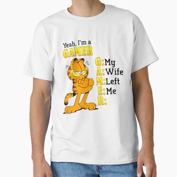 Yeah, I'm a GAMER , My Wife Left Me Classic T-Shirt