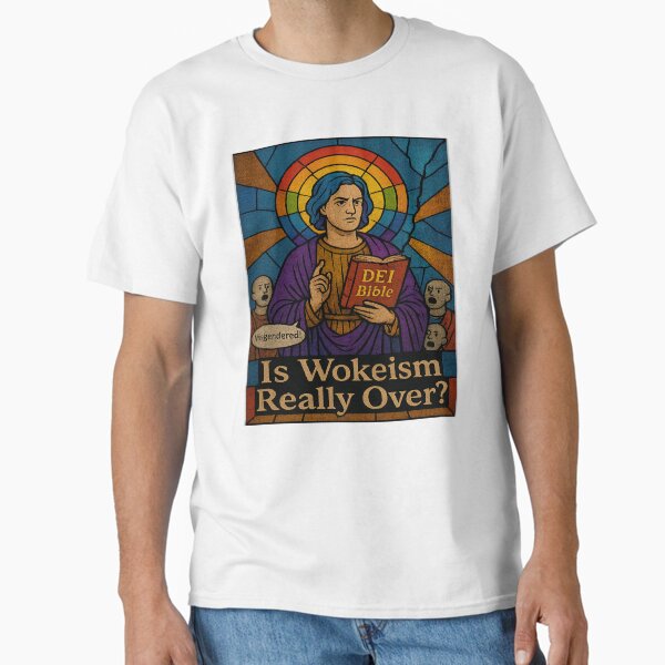 Woke Saint of DEI - Is It Finally Over? Classic T-Shirt