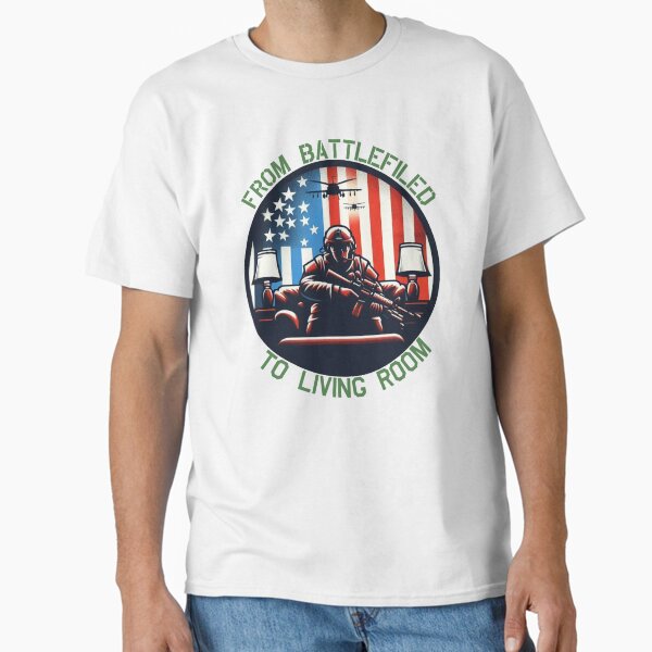 From Battlefield to Living Room Classic T-Shirt