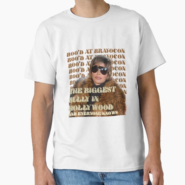 Lisa Rinna Biggest Bully in Hollywood Classic T-Shirt