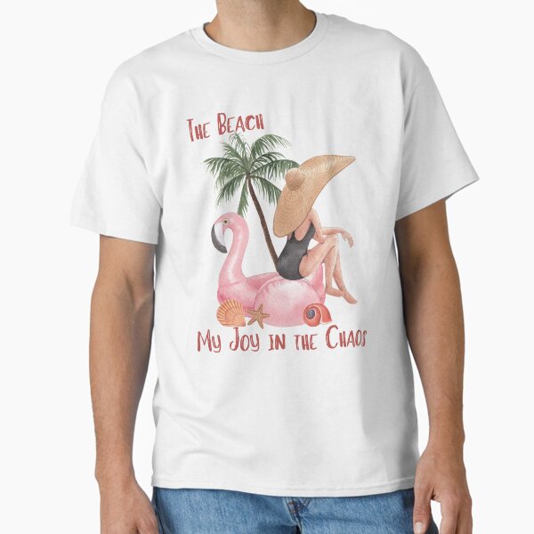 The Beach My Joy In The Chaos Classic T-Shirt