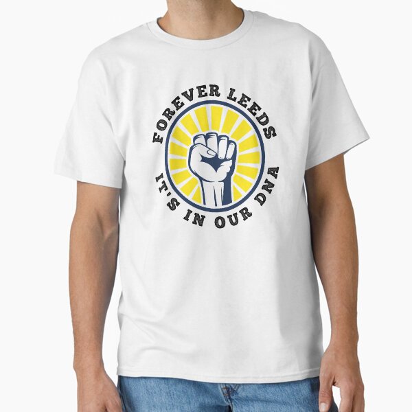 Forever Leeds It's In Our DNA - Leeds Classic T-Shirt