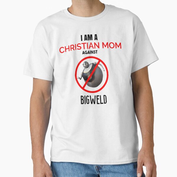 Christian Mom against BIGWELD Classic T-Shirt
