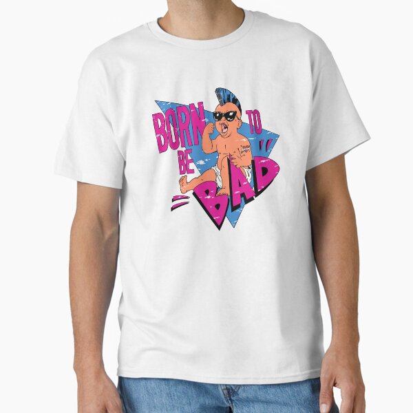 Born To Be Bad Distressed retro 80’s Vintage look Classic T-Shirt