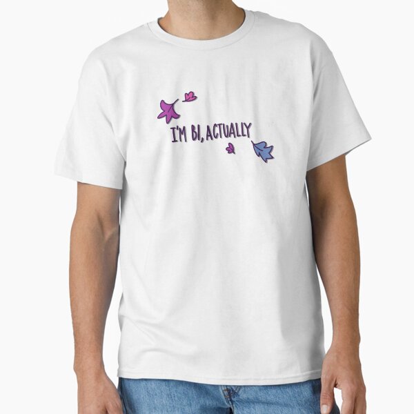 I'm bi, actually Classic T-Shirt