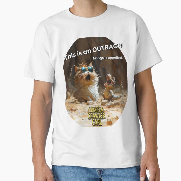 Dungeon Crawler Carl - This is an OUTRAGE! Classic T-Shirt