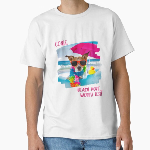 Goals Beach More Worry Less Classic T-Shirt