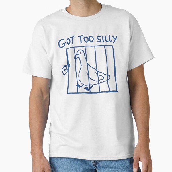 Got Too Silly - Unisex Classic T-Shirt