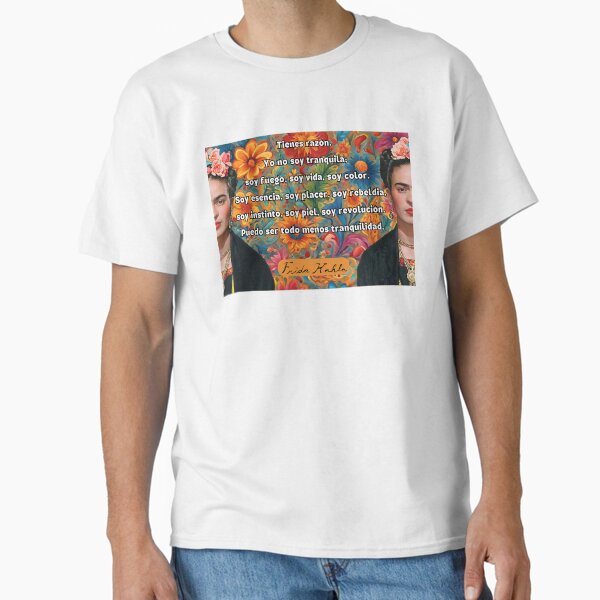 Frida: No soy tranquila Classic T-Shirt