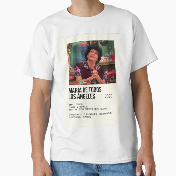 MarÍa De Todos Los Ángeles Poster Classic T-Shirt