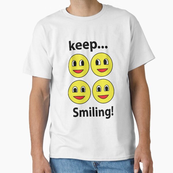 Smile Smiling Face Keep Smiling Smile Classic T-Shirt