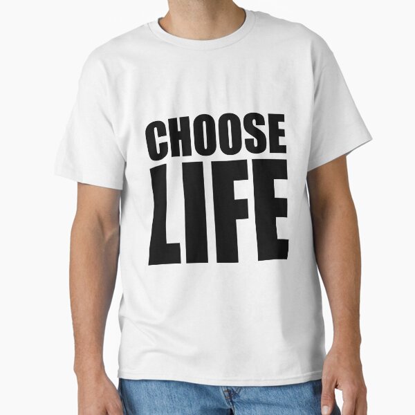 CHOOSE LIFE - WHAM! Classic T-Shirt