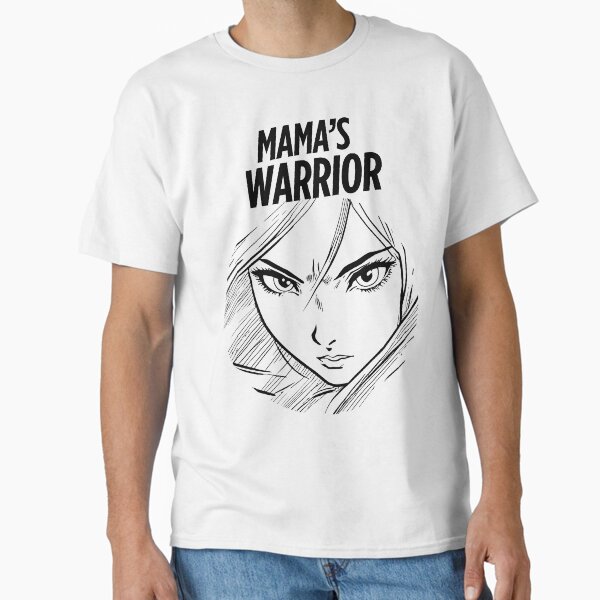 Mama's Warrior Classic T-Shirt