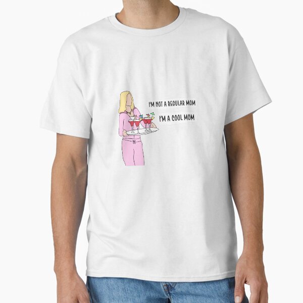 I’m a Cool Mom Classic T-Shirt