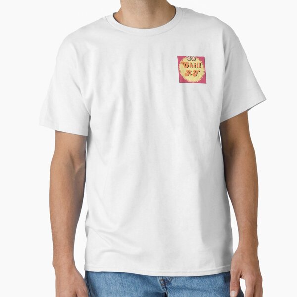 Keep it Chill Classic T-Shirt