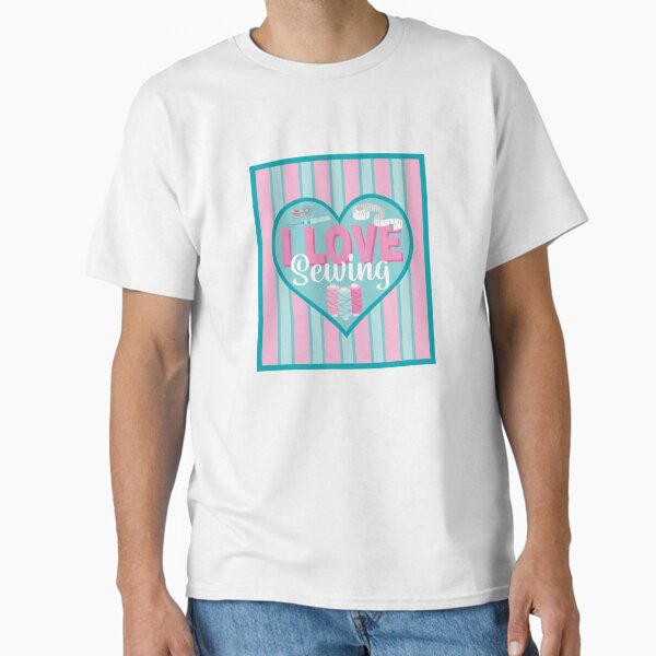 Fabric Panels I Love Sewing - PINK AND BLUE Classic T-Shirt