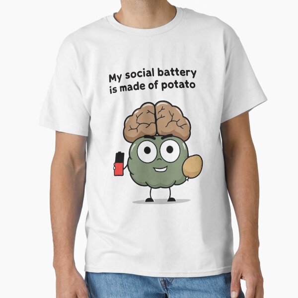 My Social Battery Is Made of Potato – Funny Introvert Brain Design Classic T-Shirt
